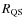$R_{\rm QS}$