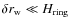 $\delta r_{\rm w} \ll H_{\rm ring}$