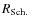 $R_{\rm Sch.}$
