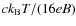 $ck_{\rm B}T/(16eB)$