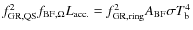 $f_{\rm GR, QS}^2 f_{\rm BF, \Omega} L_{\rm acc.}= f_{\rm GR, ring}^2 A_{\rm BF}\sigma T_{\rm b}^4$