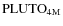 $\rm PLUTO_{4M}$