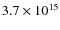 $ 3.7 \times 10^{15}$