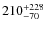 $210^{\rm +228}_{-70}$