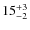 $15^{\rm +3}_{-2}$