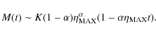 \begin{displaymath}M(t) \sim K (1-\alpha)\eta^\alpha_{\rm MAX}(1-\alpha\eta_{\rm MAX}t).
\end{displaymath}