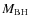 $M_{\rm BH}$