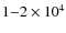 $1{-}2 \times 10^4$