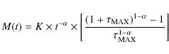 \begin{displaymath}M(t) = K \times t^{-\alpha} \times \left[\frac{(1+\tau_{\rm MAX})^{1-\alpha}-1}{\tau_{\rm MAX}^{1-\alpha}}\right]
\end{displaymath}