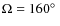 $\Omega=160\hbox{$^\circ$ }$