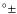 $^\circ\pm$