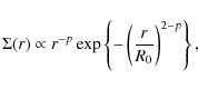 \begin{displaymath}\Sigma(r) \propto r^{-p}\exp \left\{- \left( \frac{r}{R_0} \right) ^{2-p}\right\},
\end{displaymath}