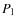 $P_{\rm l}$