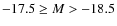 $-17.5 \geq M > -18.5$