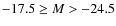 $-17.5 \geq M > -24.5$