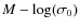 $M - \log (\sigma_{0})$