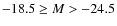 $-18.5 \geq M > -24.5$