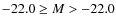 $-22.0 \geq M > -22.0$