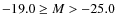 $-19.0 \geq M > -25.0$