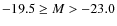 $-19.5 \geq M > -23.0$
