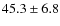 $45.3\pm6.8$