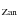 $_{\rm Zan}$