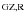 $^{\rm GZ,R}$