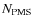 $N_{\rm PMS}$
