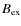 $B_{\rm ex}$