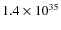 $1.4\times
10^{35}$
