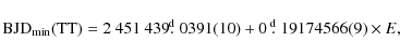 \begin{displaymath}{\rm BJD}_{\min}({\rm TT}) = 2~451~439\hbox{$.\!\!^{\rm d}$ }0391(10) + 0~\hbox{$.\!\!^{\rm d}$ }19174566(9) \times E,
\end{displaymath}