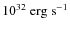 $10^{32}~{\rm erg~s}^{-1}$