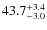 $43.7^{\rm +3.4}_{-3.0}$