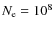 $N_{\rm e}= 10^8$