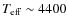 $T_{\rm eff} \sim 4400$