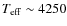 $T_{\rm eff} \sim 4250$
