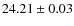 $24.21\pm0.03$