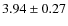 $3.94\pm0.27$