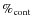 $\%_{\rm cont}$