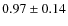 $0.97\pm0.14$