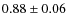 $0.88\pm0.06$
