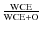 ${\rm\frac{WCE}{WCE+O}}$