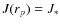$J(r_p) = J_\ast$