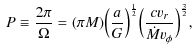 $\displaystyle \ P \equiv \frac{2 \pi} {\Omega} = (\pi M)\Big(\frac{a}{G}\Big )^{\frac{1}{2}}
\Big(\frac{c v_r }{\dot{M}v_\phi} \Big )^{\frac{3}{2}},$