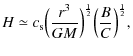 $\displaystyle H \simeq c_{\rm s}\Big(\frac{ r^3}{G M}\Big)^{\frac{1}{2}}\Big(\frac{B}{C}\Big)^{\frac{1}{2}},$