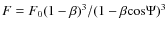$F= F_0(1-\beta)^3/(1-\beta \rm cos \Psi) ^3$