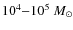 $10^4{-}10^5~M_\odot$