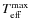 $T_{\rm eff}^{\rm max}$