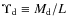 $\Upsilon_{\rm {d}}\equiv M_{\rm {d}}/L$