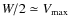 $W/2\simeq V_{\rm max}$